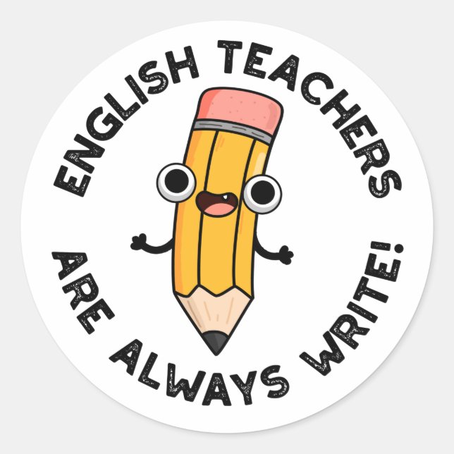 Sticker Rond Les Enseignants Anglais Sont Toujours Écrire Un Je (Devant)