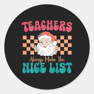 Sticker Rond Les Enseignants Font Toujours La Belle Liste Ensei