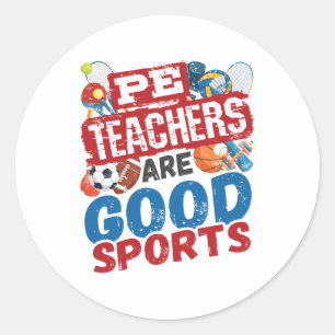 Sticker Rond Les Enseignants PE Sont De Bons Sports Phys Ed Ens