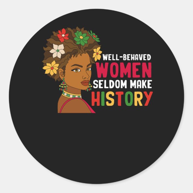 Sticker Rond Les Femmes Bien Comportées Font Rarement Noir Le M (Devant)
