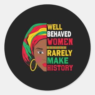 Sticker Rond Les Femmes Bien Comportées Rarement Faire Histoire