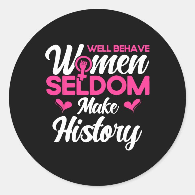 Sticker Rond Les femmes bien conduites font rarement l'histoire (Devant)