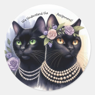Sticker Rond Les femmes de chats comprennent la mission