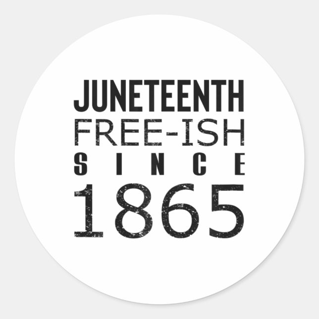 Sticker Rond Les femmes gèlent Juneteeth depuis 1865 Histoire d (Devant)
