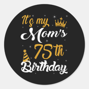 Sticker Rond Les Femmes Joyeuses De Mes Moms 75e Anniversaire 1