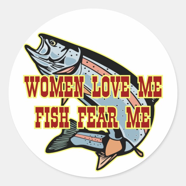 Sticker Rond Les femmes m'aiment Poisson Craignez-moi (Devant)