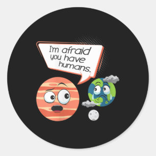 Sticker Rond Les Femmes Qui Craignent D'Avoir Des Humains - De 