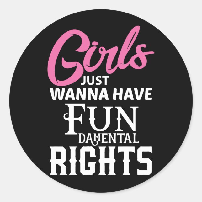 Sticker Rond Les filles veulent juste avoir des droits fondamen (Devant)
