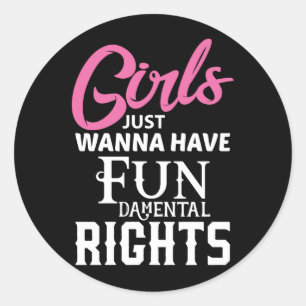 Sticker Rond Les filles veulent juste avoir des droits fondamen