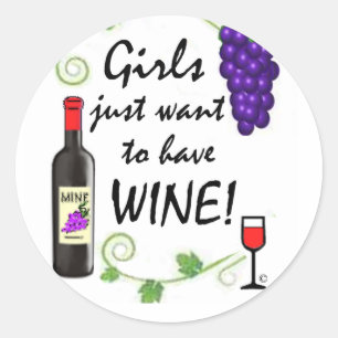 Sticker Rond Les filles veulent juste avoir du vin !