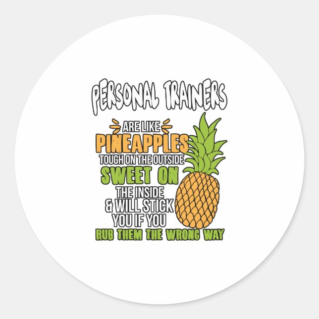Sticker Rond Les Formateurs Personnels Sont Comme Des Ananas. (Devant)