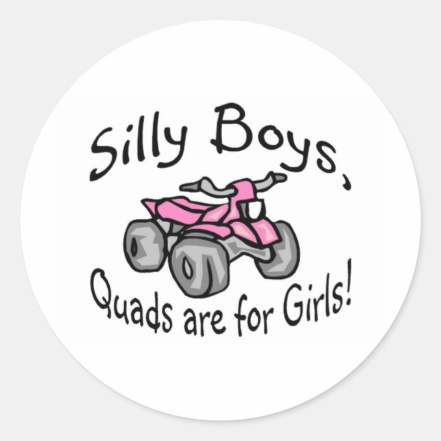 Sticker Rond Les Garçons Silly Quads Sont Pour Les Filles (Devant)