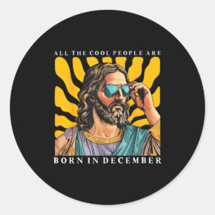 Sticker Rond Les gens cool sont nés en décembre Christian Jésus