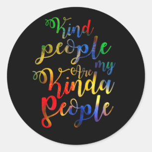 Sticker Rond Les Gens Sont Mes Gens Gentils