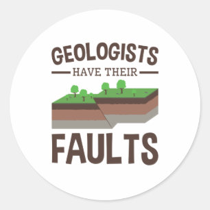 Sticker Rond Les géologues ont leurs failles Géologie science d