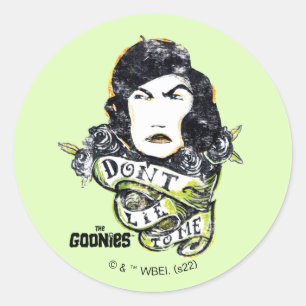 Sticker Rond Les Goonies Mama Fratelli "Ne me mens pas"
