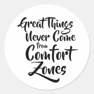 Sticker Rond Les grandes choses ne viennent jamais de la citati