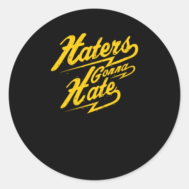 Sticker Rond Les haineux vont haïr (Devant)