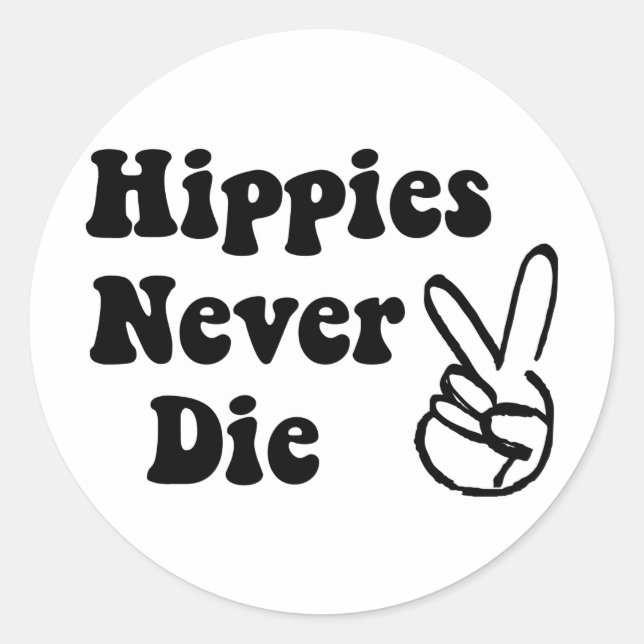 Sticker Rond Les hippies ne meurent jamais (Devant)
