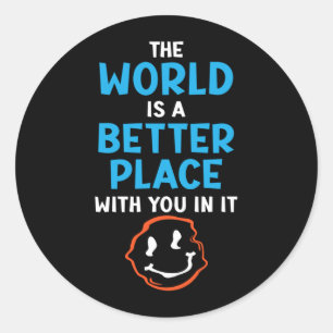 Sticker Rond Les hommes le monde est un meilleur endroit avec d