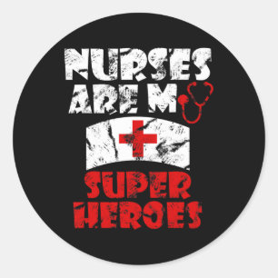 Sticker Rond Les infirmières sont mes super héros amusants