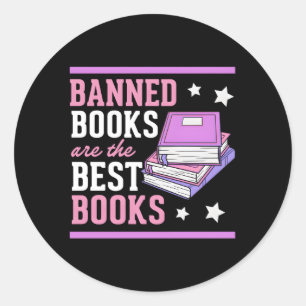 Sticker Rond Les Livres Interdits Sont Les Meilleurs Livres Lit