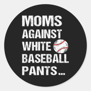 Sticker Rond Les mamans contre les pantalons de baseball blanc