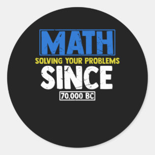 Sticker Rond Les maths résolvant vos problèmes depuis BC