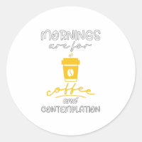 Les Matins Sont Pour Café Et Contemplation, Cadeau