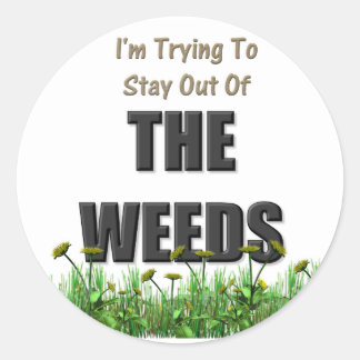 Sticker Rond Les mauvaises herbes