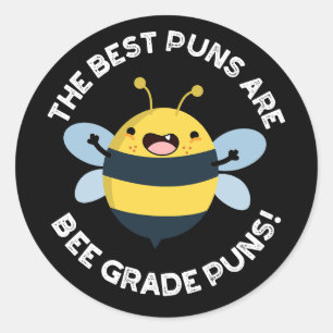 Sticker Rond Les Meilleures Puns Sont Les Puns De Niveau Abeill