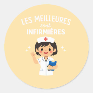Sticker Rond Les Meilleures Sont Infirmières – Cute NursSticker