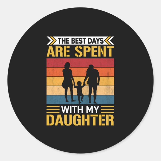 Sticker Rond Les meilleurs jours du père sont passés avec des f (Devant)