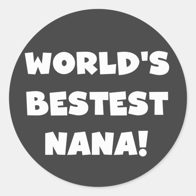 Sticker Rond Les meilleurs t-shirts noirs et blancs Nana du mon (Devant)