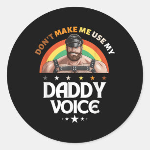 Sticker Rond Les Mens Ne Me Font Pas Utiliser Mon Papa Voice Fu