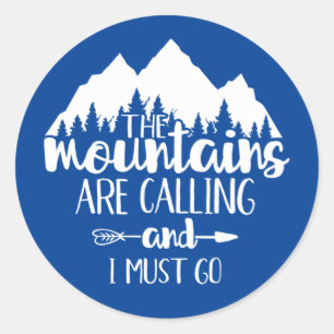 Sticker Rond Les montagnes appellent et je dois aller classique