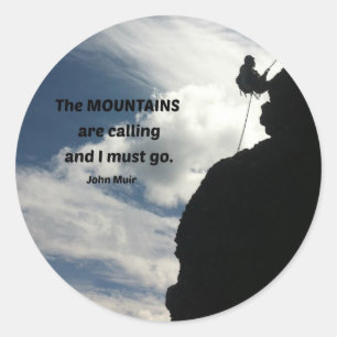 Sticker Rond Les montagnes appellent et je dois y aller.