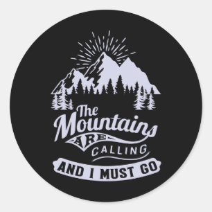 Sticker Rond Les montagnes appellent et je dois y aller