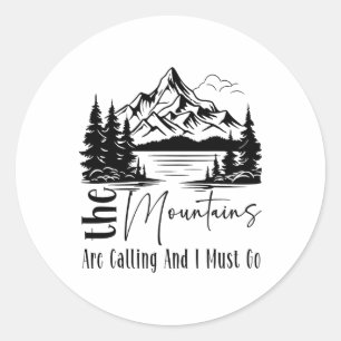 Sticker Rond Les montagnes m'appellent et je dois y aller Drôle