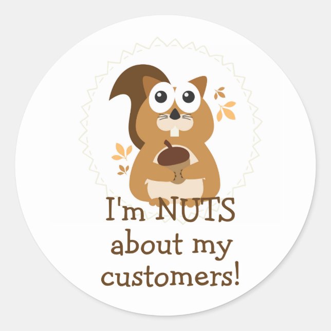 Sticker Rond Les noix à propos de mes clients tombent (Devant)