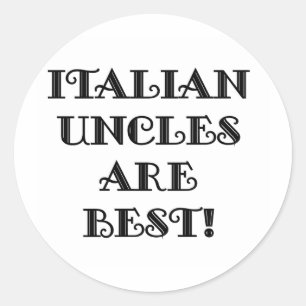 Sticker Rond Les oncles italiens sont les meilleurs