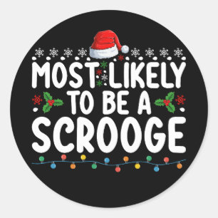 Sticker Rond Les Plus Probables D'Être Un Scrooge Famille Drôle