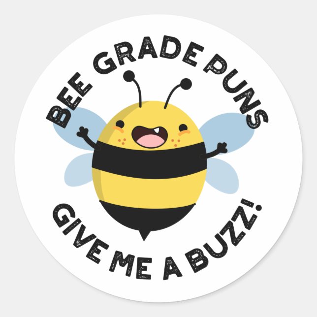 Sticker Rond Les Puns De Qualité Abeille Me Donnent Un Pun Buzz (Devant)