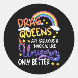 Sticker Rond Les Reines De Drag Sont Fabuleuses Et Magiques Com