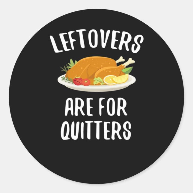 Sticker Rond Les Restes De Thanksgiving Sont Pour Quitters Clas (Devant)
