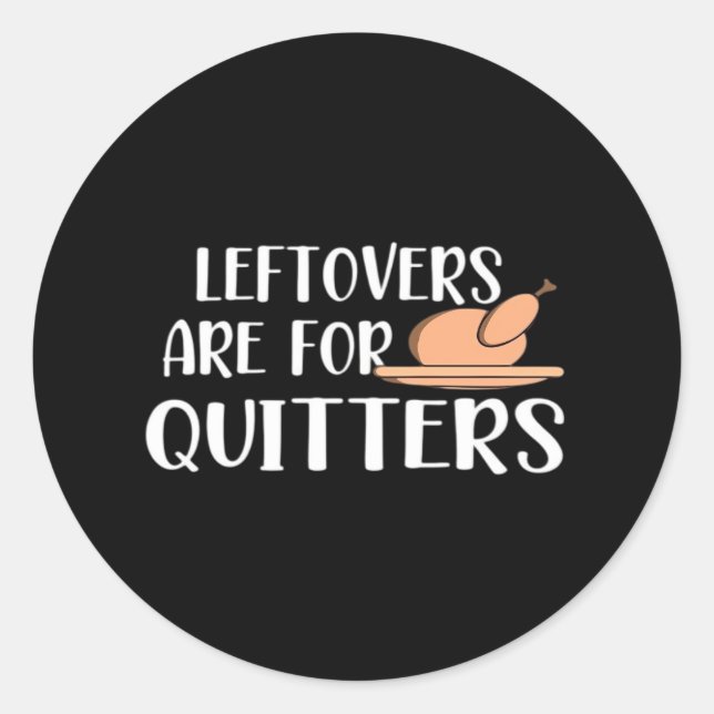 Sticker Rond Les Restes Sont Pour Quitters Thanksgiving tendanc (Devant)