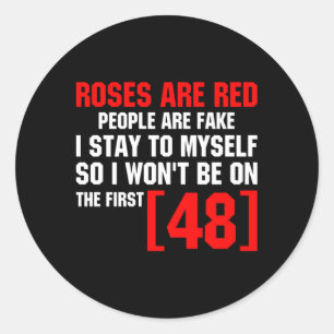 Sticker Rond Les roses Sont Rouges Les Gens Sont Faux Je Reste 