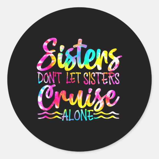 Sticker Rond Les soeurs ne laissent pas les soeurs croiser seul (Devant)