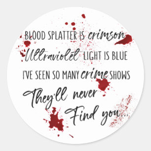 Sticker Rond Les Taches De Sang Sont Rouges De Crimes   Mystère