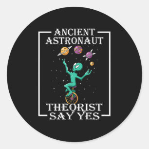 Sticker Rond Les Théoristes Des Astronautes Anciens Disent Oui 